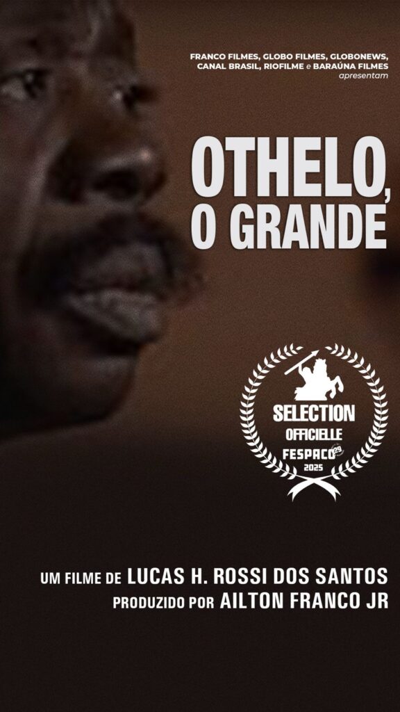 "Othelo, o Grande" documentário brasileiro dirigido por Lucas H. Rossi